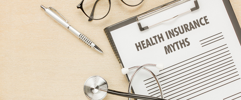 Health Insurance Myths Busted: What You Need to Know to Save Big